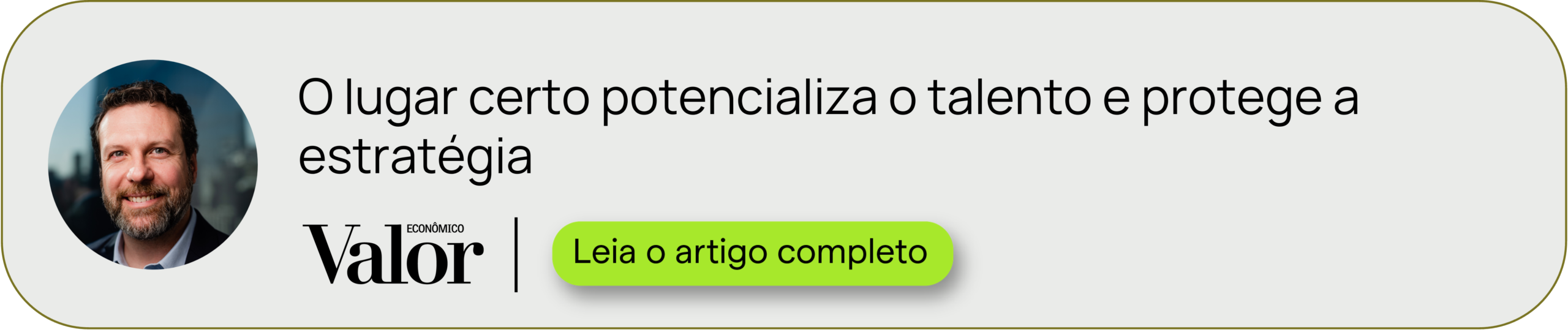 O lugar certo potencializa o talento e protege a estratégia - Valor Econômico